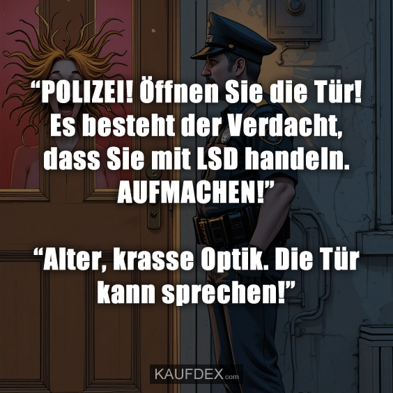 “POLIZEI! Öffnen Sie die Tür!