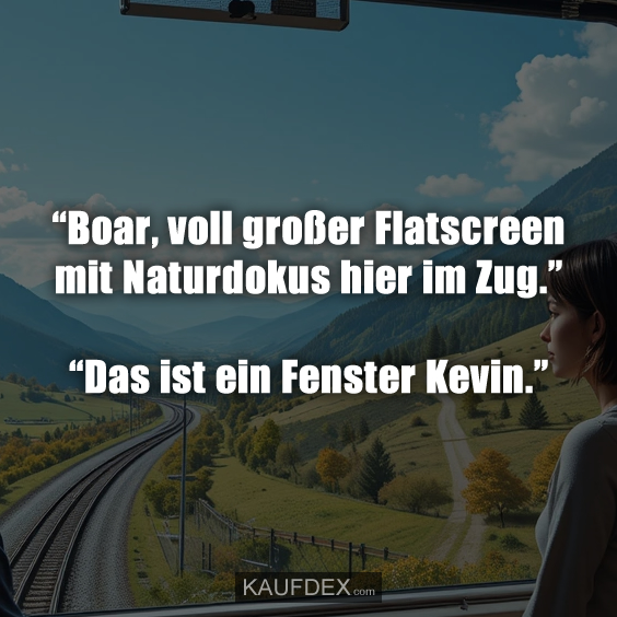 “Boar, voll großer Flatscreen mit Naturdokus…