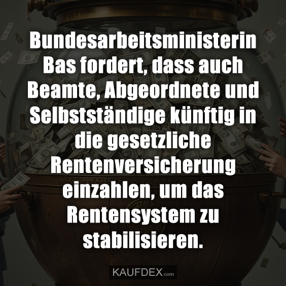 Bundesarbeitsministerin Bas fordert…