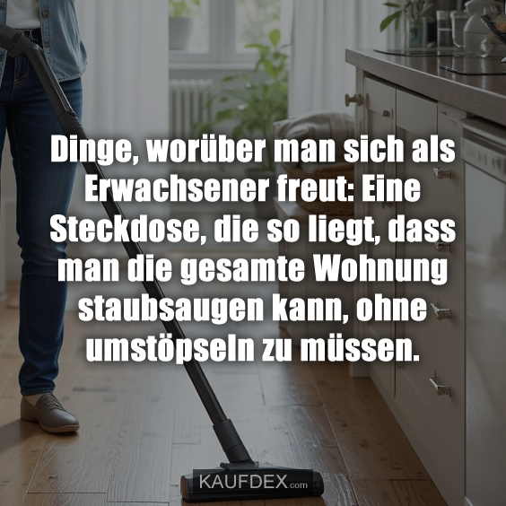 Dinge, worüber man sich als Erwachsener freut: