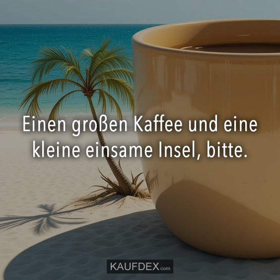 Einen großen Kaffee und eine kleine…