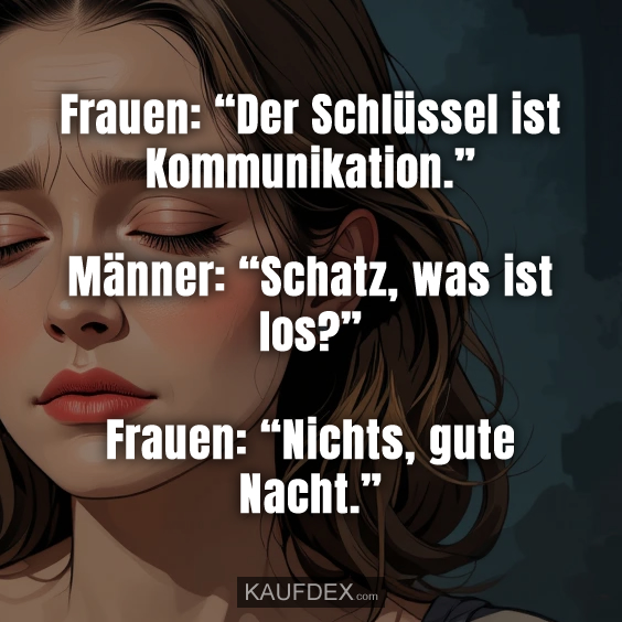 Frauen: “Der Schlüssel ist Kommunikation.”