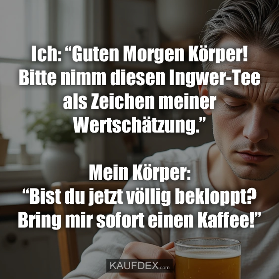 Ich: “Guten Morgen Körper!