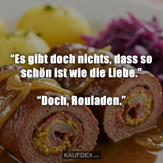 “Es gibt doch nichts, dass so…