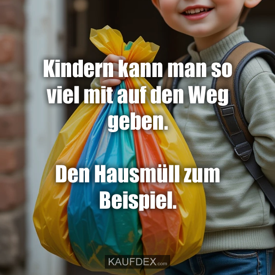 Kindern kann man so viel mit auf…