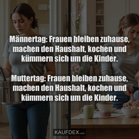 Männertag: Frauen bleiben zuhause…