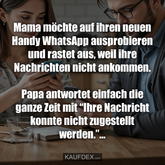 Mama möchte auf ihren neuen Handy…