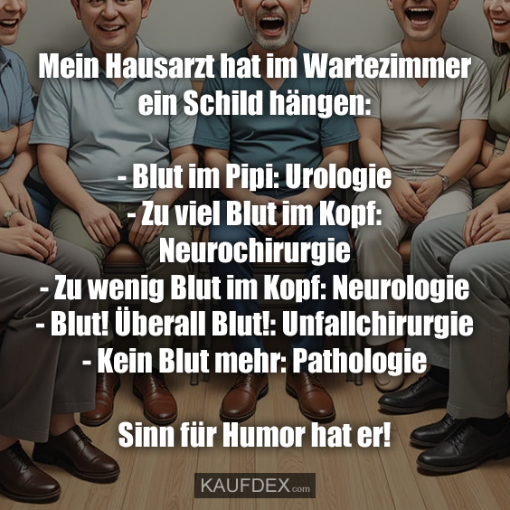 Mein Hausarzt hat im Wartezimmer…