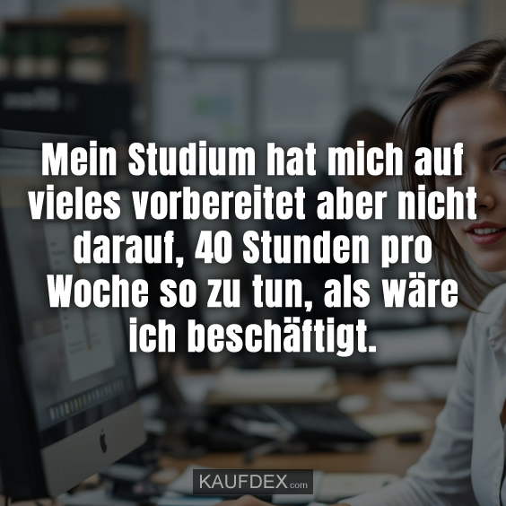 Mein Studium hat mich auf vieles vorbereitet…