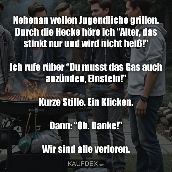 Nebenan wollen Jugendliche grillen…