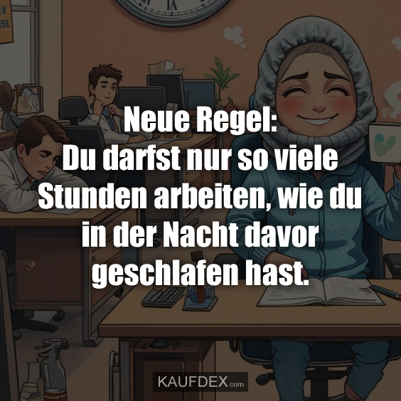Neue Regel: Du darfst nur so viele Stunden arbeiten…