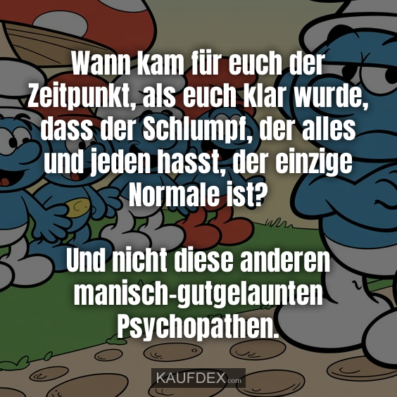Wann kam für euch der Zeitpunkt…