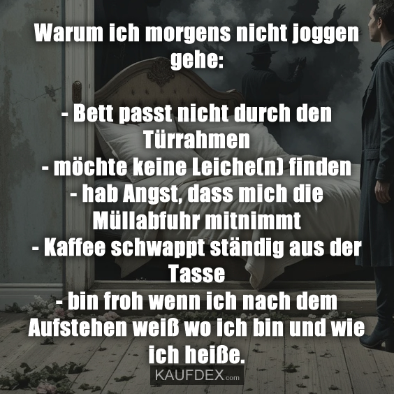 Warum ich morgens nicht joggen gehe: