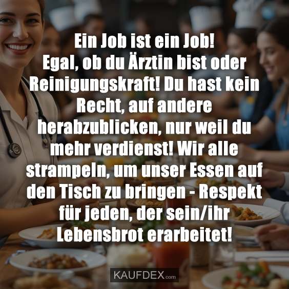 Ein Job ist ein Job!