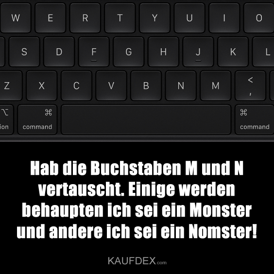 Hab die Buchstaben M und N vertauscht…