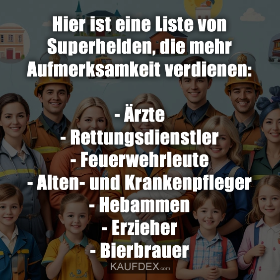 Hier ist eine Liste von Superhelden…