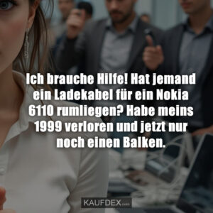 Ich brauche Hilfe! Hat jemand ein Ladekabel für ein Nokia 6110 rumliegen? Habe meins 1999 verloren und jetzt nur noch einen Balken.