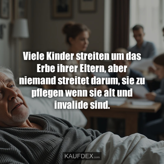 Viele Kinder streiten um das Erbe ihrer Eltern…