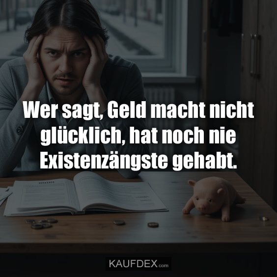 Wer sagt, Geld macht nicht glücklich…