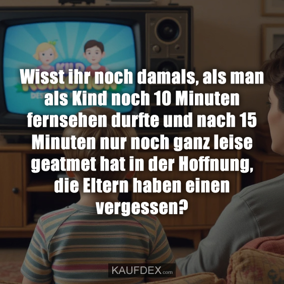 Wisst ihr noch damals, als man als Kind…