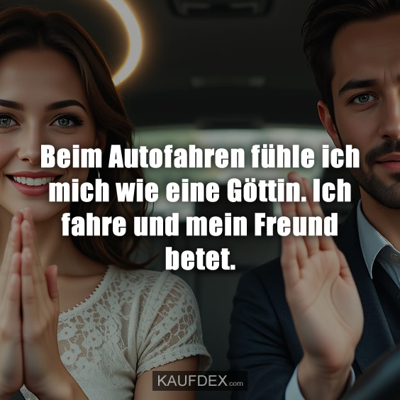 Beim Autofahren fühle ich mich wie…