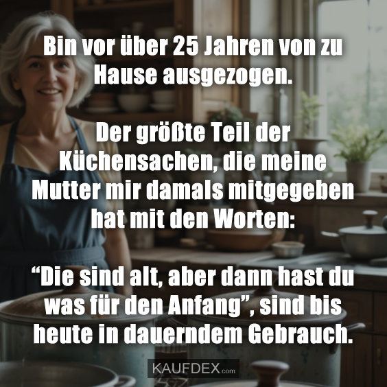 Bin vor über 25 Jahren von zu Hause…
