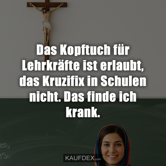 Das Kopftuch für Lehrkräfte ist erlaubt…