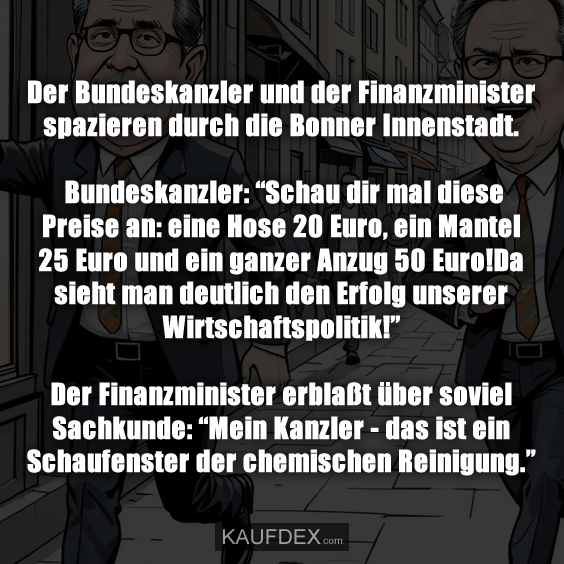 Der Bundeskanzler und der Finanzminister…