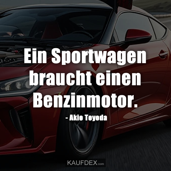 Ein Sportwagen braucht einen Benzinmotor