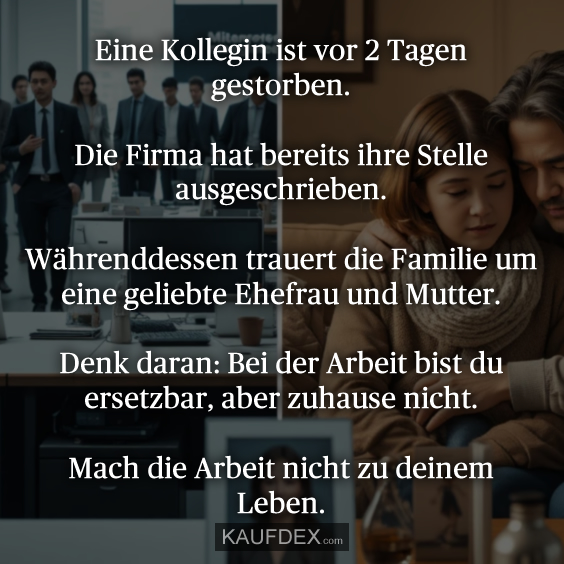 Eine Kollegin ist vor 2 Tagen gestorben…