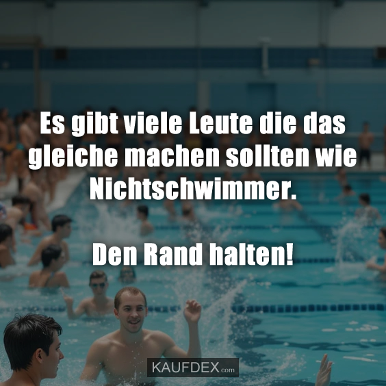 Es gibt viele Leute die das gleiche machen…