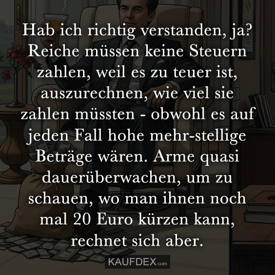 Hab ich richtig verstanden, ja?