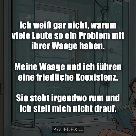 Ich weiß gar nicht, warum viele Leute…