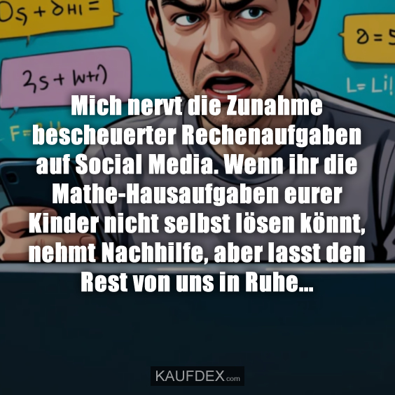 Mich nervt die Zunahme bescheuerter…