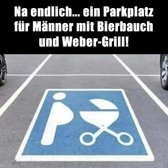 Na endlich… ein Parkplatz für…