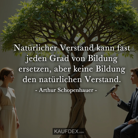 Natürlicher Verstand kann fast jeden…