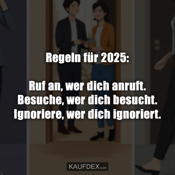 Regeln für 2025: Ruf an, wer dich anruft…