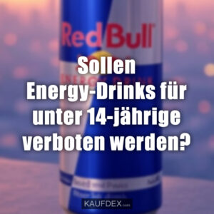 Sollen Energy-Drinks für unter 14-jährige verboten werden?