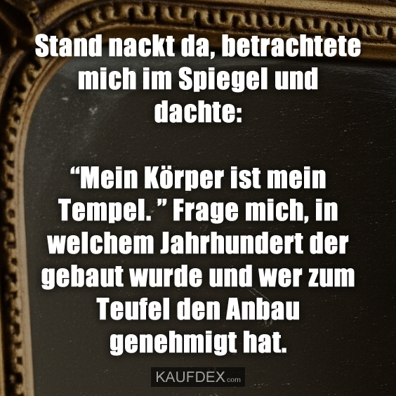 Stand nackt da, betrachtete mich im…