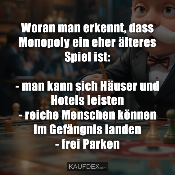 Woran man erkennt, dass Monopoly ein…