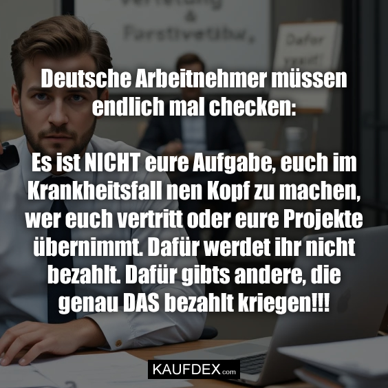 Deutsche Arbeitnehmer müssen endlich…