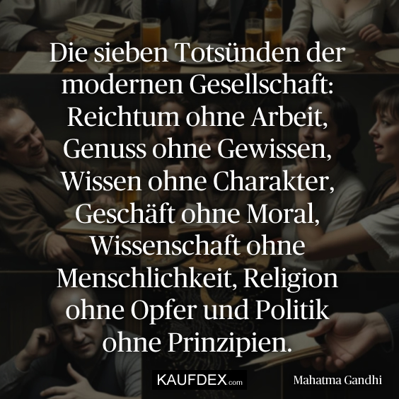 Die sieben Totsünden der modernen Gesellschaft: