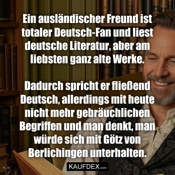 Ein ausländischer Freund ist totaler…