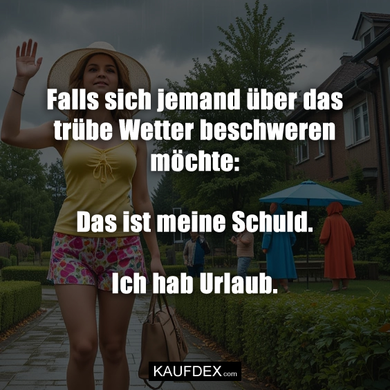 Falls sich jemand über das trübe Wetter…