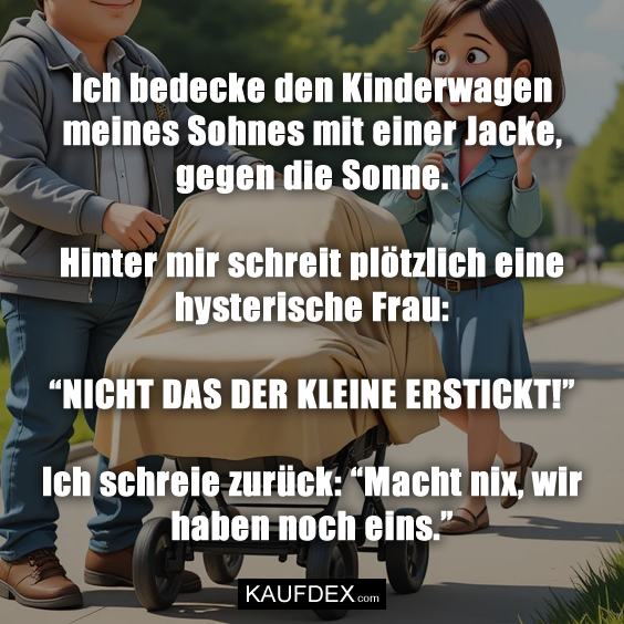 Ich bedecke den Kinderwagen meines…