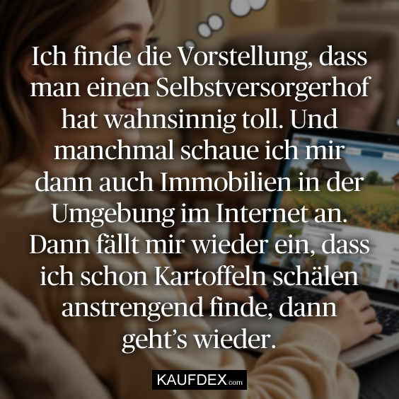 Ich finde die Vorstellung, dass man…