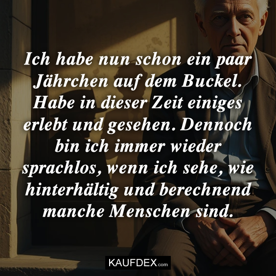 Ich habe nun schon ein paar Jährchen…
