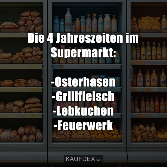 Die 4 Jahreszeiten im Supermarkt: