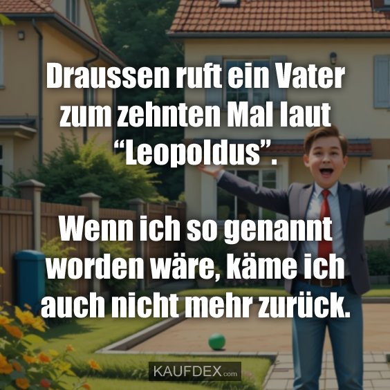 Draussen ruft ein Vater zum zehnten…