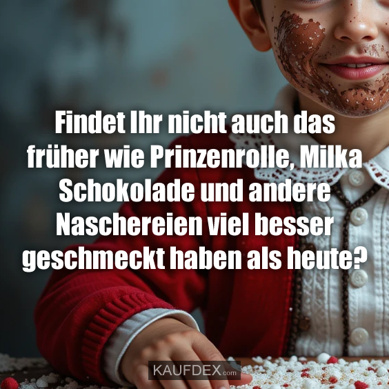 Findet Ihr nicht auch das früher wie…